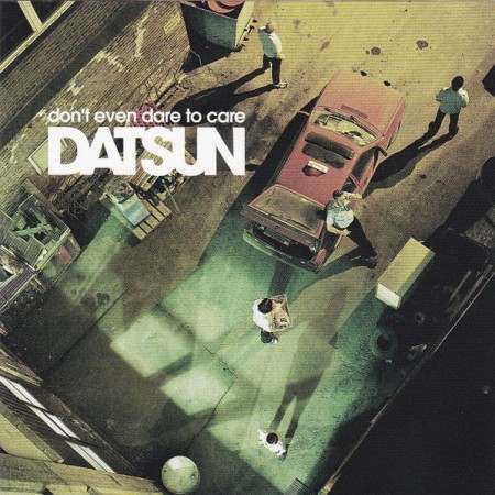 (CD-sjelden) DATSUN - DON'T EVEN DARE TO CARE