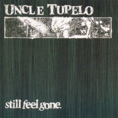 (CD) UNCLE TUPELO - STILL FEEL GONE