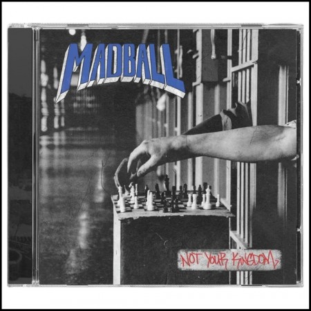 (CD RELEASE 24/7, 2026) MADBALL - NOT YOUR KINGDOM