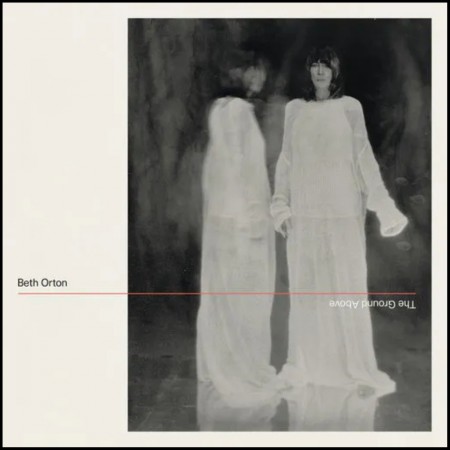 (CD RELEASE 26/6, 2026) BETH ORTON - THE GROUND ABOVE