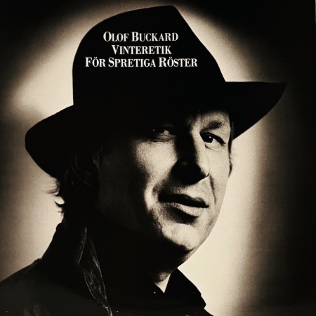 (LP) OLOF BUCKARD - VINTERETIK FÖR SPRETIGA RÖSTER