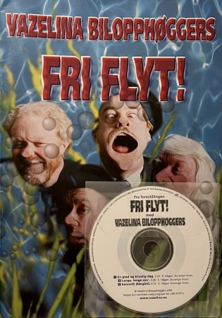 (CD/BLAD- sjelden) VAZELINA BILOPPHØGGERS - FRI FLYT!