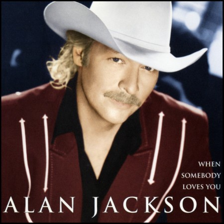 (CD) ALAN JACKSON - WHEN SOMEBODY LOVES YOU