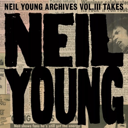 (LP) NEIL YOUNG - NEIL YOUNG ARCHIVES VOL. III TAKES (EU2024)