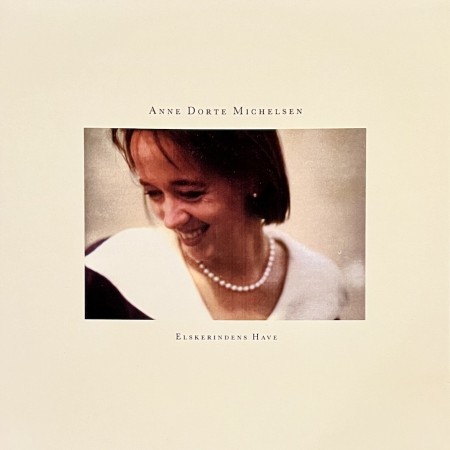 (LP) ANNE DORTE MICHELSEN - ELSKERINDENS HAVE