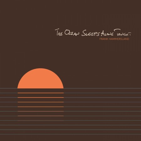 (LP) FRANK HAMMERSLAND - THE OCEAN SLEEPS ALONE TONIGHT