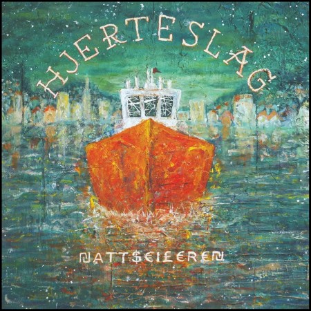 (CD) HJERTESLAG - NATTSEILEREN
