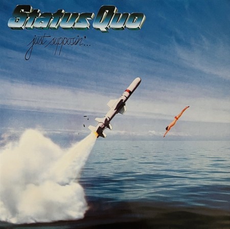 (LP) STATUS QUO - JUST SUPPOSIN'...