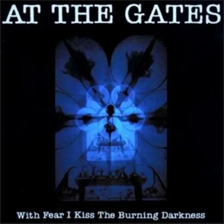 (LP) AT THE GATES - WITH FEAR I KISS THE BURNING DARKNESS