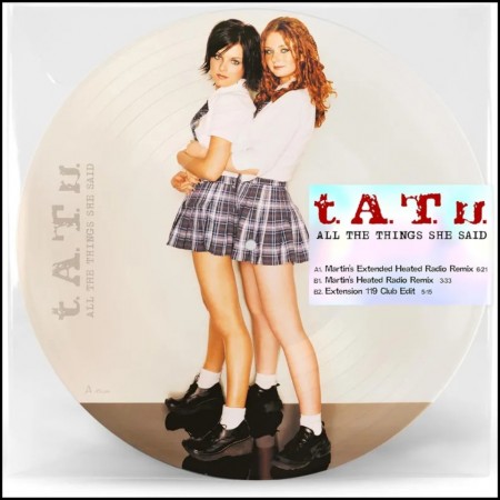 (LP RELEASE 3/4, 2026) T.A.T.U. - ALL THE THINGS SHE SAID (PICTURE DISC)