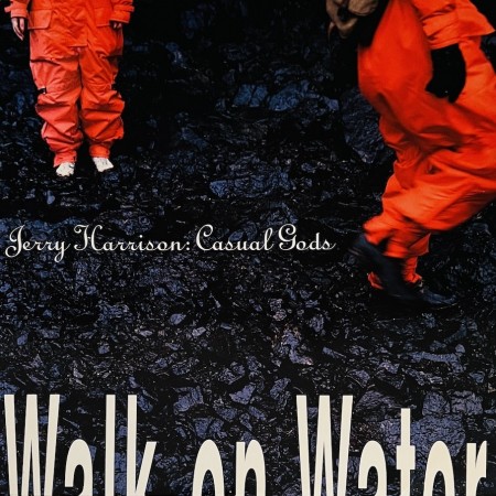 (LP) JERRY HARRISON: CASUAL GODS - WALK ON WATER