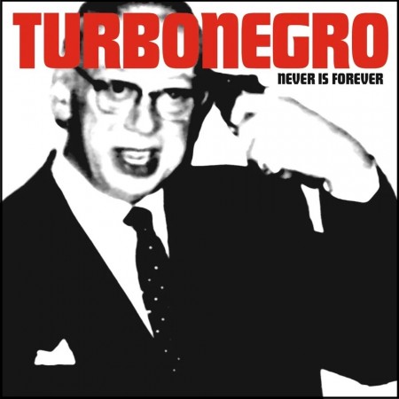 (LP) TURBONEGRO - NEVER IS FOREVER