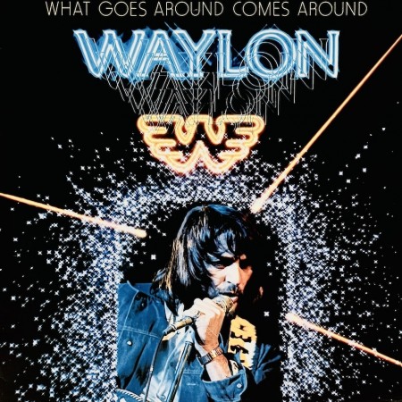 (LP) WAYLON JENNINGS - WHAT GOES AROUND COMES AROUND (UK79)