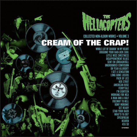 (LP RELEASE 5/6, 2026) THE HELLACOPTERS - CREAM OF THE CRAP! COLLECTED NON-ALBUM WORKS VOLUME 3