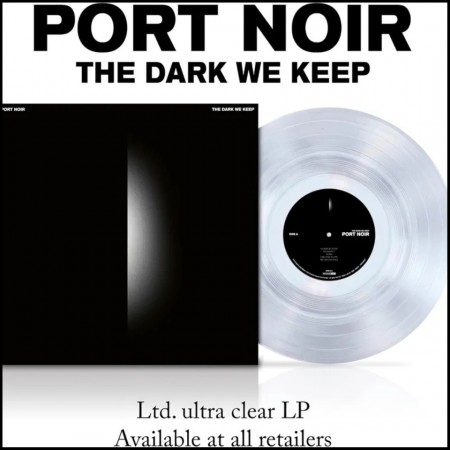(LP RELEASE 15/5, 2026) PORT NOIR - THE DARK WE KEEP